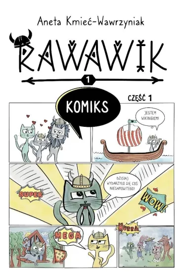 Uniwersum Rawawika. Rawawik Komiks cz.1 - Aneta Kmie�-Wawrzyniak