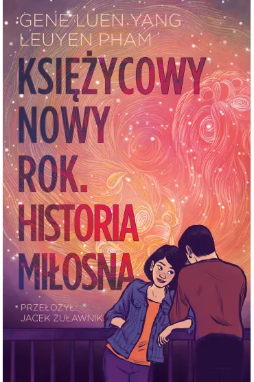 Ksi�ycowy Nowy Rok. Historia mi�osna - LeUyen Pham, Gene Luen Yang