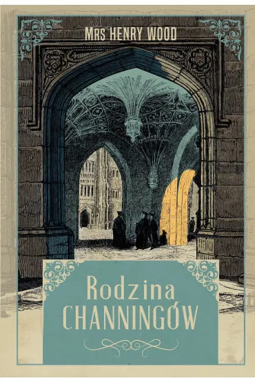 Rodzina Channing�w - Henry Wood