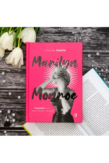 Marilyn Monroe. Prywatne ycie ikony wszech czasw - Charles  Casillo