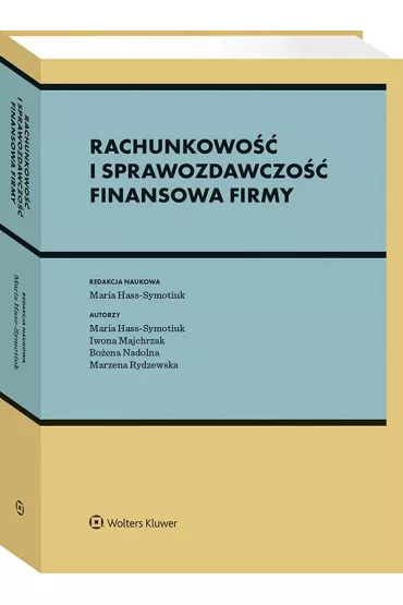Rachunkowo�� i sprawozdawczo�� finansowa firmy - Bo�ena Nadolna, Iwona  Majchrzak, Marzena  Rydzewska