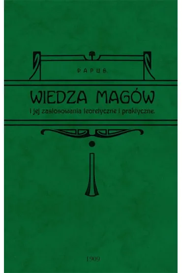 Wiedza mag�w i jej zastosowanie teoretyczne i praktyczne - Papus