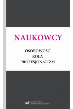 eBook Naukowcy. Osobowo, rola, profesjonalizm pdf