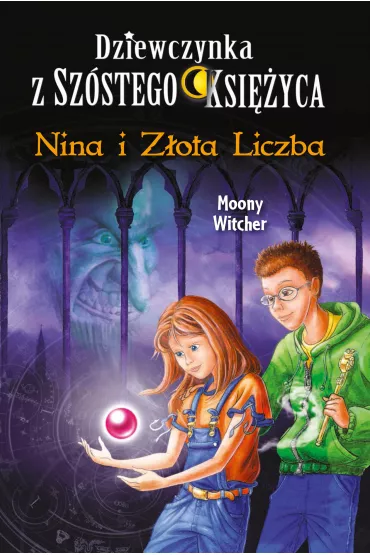 eBook Nina i Z�ota Liczba. Dziewczynka z Sz�stego Ksi�yca. Tom 5 mobi epub - Moony Witcher