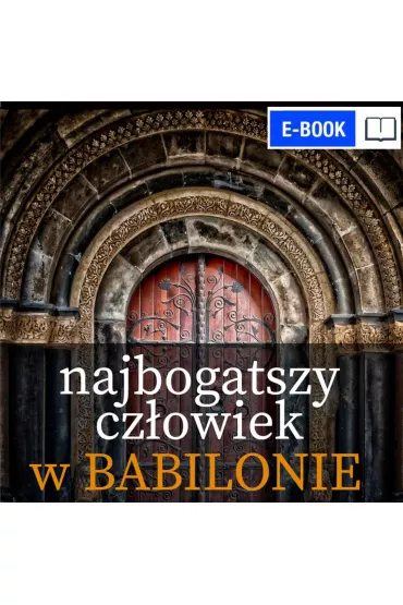 eBook Najbogatszy czowiek w Babilonie pdf mobi epub - George Samuel Clason