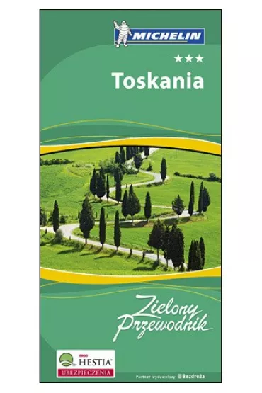 Toskania. Zielony Przewodnik. Wydanie 1