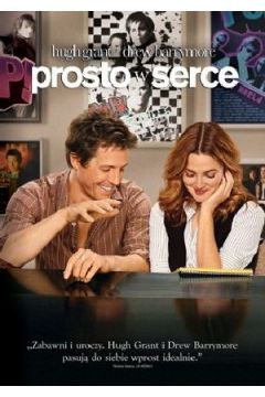 Prosto w serce - Drew Barrymore, Hugh Grant, Marc Lawrence - Drew Barrymore, Hugh Grant, Lawrence Marc