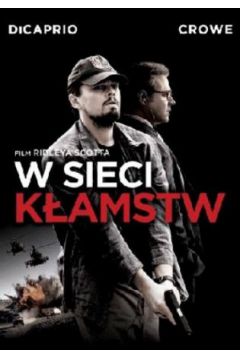 W sieci k�amstw - Leonardo DiCaprio, Mark Strong, Oscar Isaac, Ridley Scott, Russell Crowe