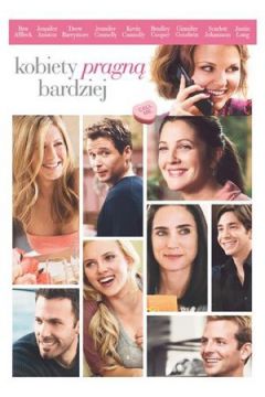 Kobiety pragn� bardziej - Drew Barrymore, Scarlett Johansson, Jennifer Connelly, Ben Affleck, Jennifer Aniston, Bradley Cooper, Ken Kwapis, Ginnifer Goodwin, Kevin Connolly, Justin Long - Ben Affleck, Bradley Cooper, Drew Barrymore, Goodwin Ginnifer, Jennifer Aniston, Jennifer Connelly, Justin Long, Ken Kwapis, Kevin Connolly, Scarlett Johansson