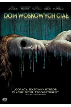 Dom woskowych cia� - Brian Van Holt, Jaume Collet-Serra, Jared Padalecki, Elisha Cuthbert, Chad Michael Murray, Paris Hilton - Brian Van Holt, Chad Michael Murray, Cuthbert Elisha, Jared Padalecki, Jaume Collet-Serra, Paris Hilton