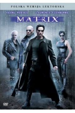 Matrix - Laurence Fishburne, Keanu Reeves, Carrie-Anne Moss, Hugo Weaving, Andy Wachowski, Larry Wachowski - Andy Wachowski, Moss Carrie-Anne, Hugo Weaving, Keanu Reeves, Larry Wachowski, Laurence Fishburne