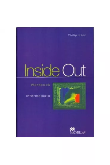 Inside Out. Intermediate. Workbook + Key - Philip Kerr