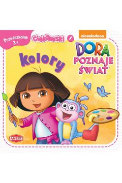 Ciekawski przedszkolak 3+ Dora poznaje wiat Kolory