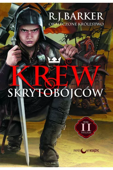 Krew skrytob�jc�w. Okaleczone kr�lestwo. Tom 2 - R. J. Barker