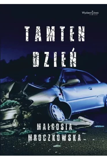 Tamten dzie� - Ma�gosia Mroczkowska
