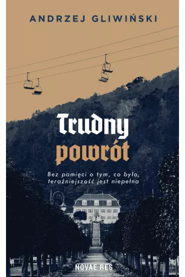 Trudny powr�t - Andrzej  Gliwi�ski