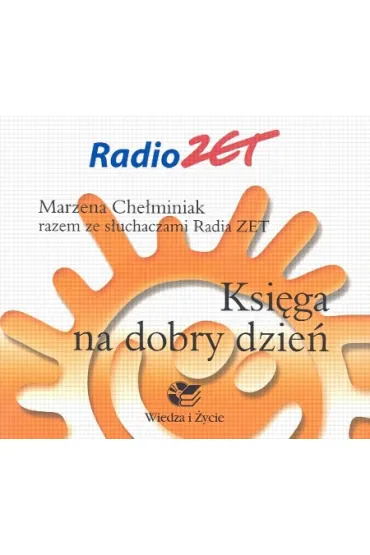 Ksi�ga na dobry dzie� * * - Marzena Che�mniak