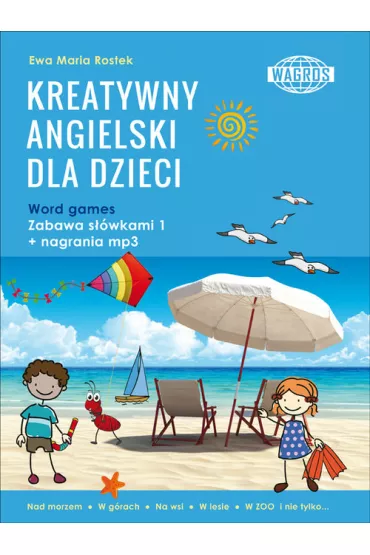 Kreatywny angielski dla dzieci Word games - Ewa Maria Rostek