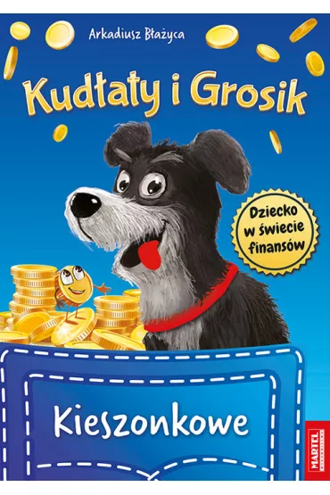 Kud�aty i grosik. Kieszonkowe - Arkadiusz  B�a�yca