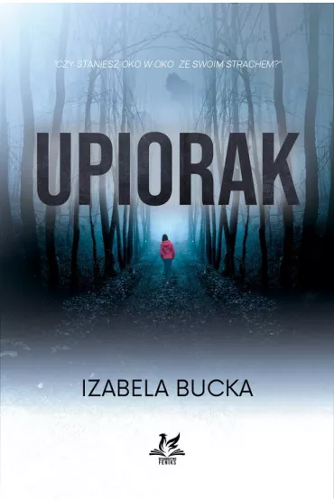 Upiorak - Izabela  Bucka