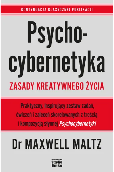 Psychocybernetyka. Zasady kreatywnego �ycia - Maxwell Maltz