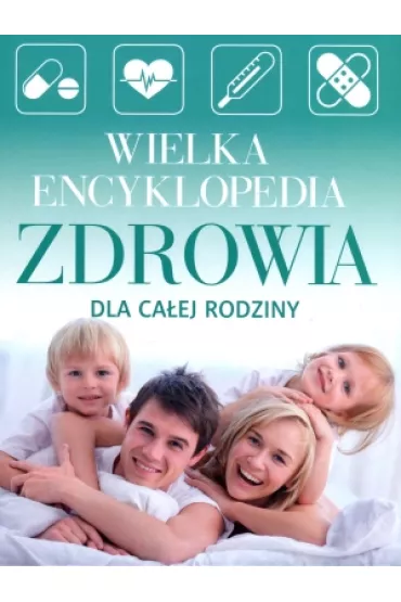 Wielka encyklopedia zdrowia dla ca�ej rodziny - dr Susan Lipscombe red