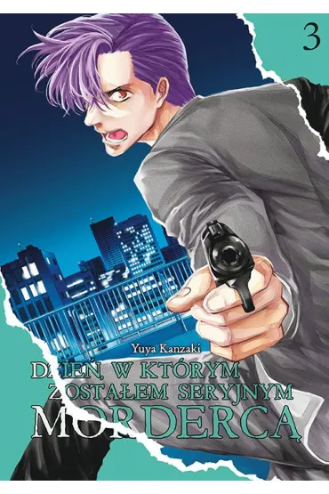 Dzie�, w kt�rym zosta�em seryjnym morderc� #3 - Yuuya Kanzaki
