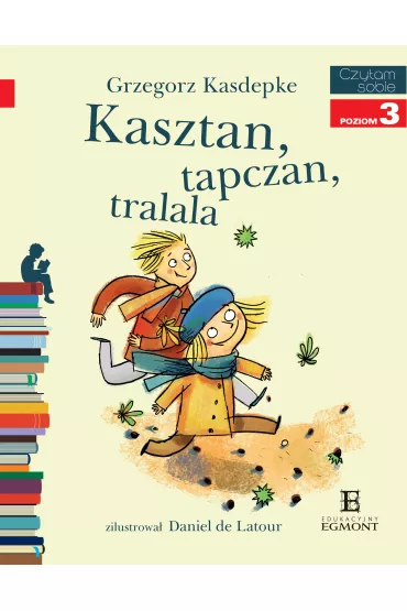 Kasztan, tapczan, tralala. Czytam sobie. Poziom 3 - Grzegorz Kasdepke
