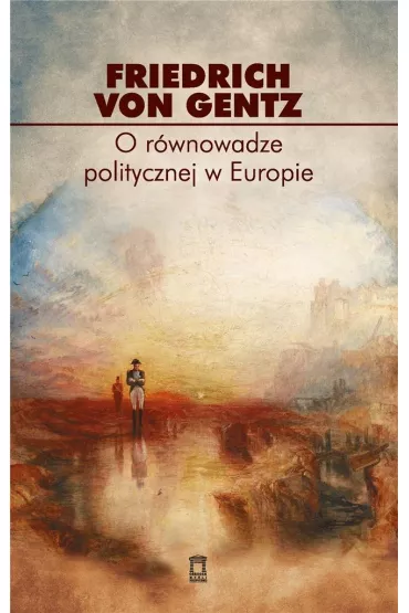 O r�wnowadze politycznej w Europie - Gentz Friedrich von