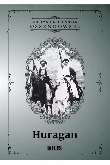 Huragan - Antoni Ferdynand Ossendowski