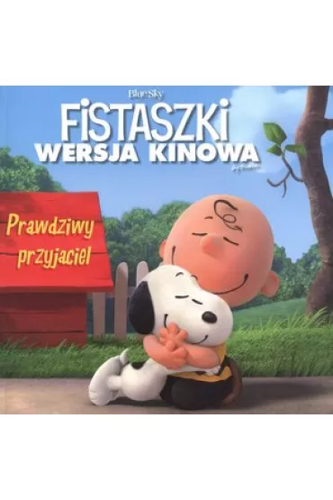 Fistaszki. Prawdziwy przyjaciel * - Charles M. Schulz