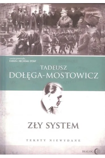 Z�y system. Teksty niewydane TW - Tadeusz Do��ga-Mostowicz