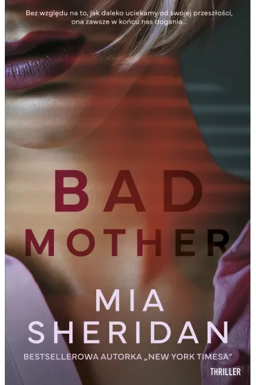 Bad mother - Mia Sheridan