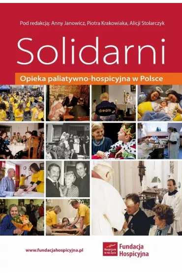 Solidarni. Opieka paliatywno-hospicyjna w Polsce