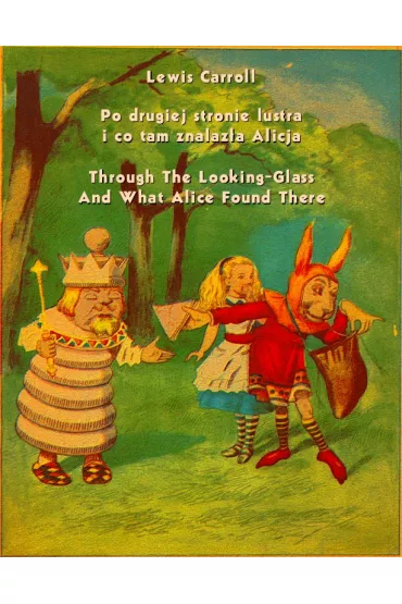 eBook Po drugiej stronie lustra i co tam znalaz�a Alicja. Through The Looking-Glass And What Alice Found There mobi epub - Lewis Carroll