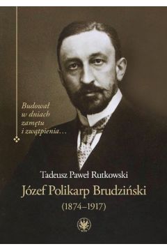Jzef Polikarp Brudziski (1874-1917)