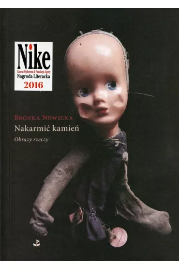 Nakarmi� kamie� obrazy rzeczy - Bronka Nowicka