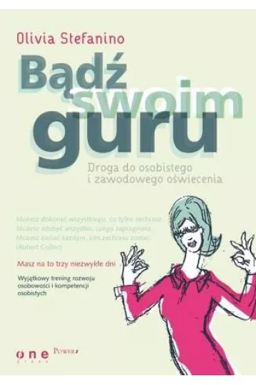 B�d� swoim guru. Droga do osobistego i zawodowego o�wiecenia - Olivia Stefanino