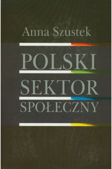 Polski sektor spo�eczny - Anna Szustek