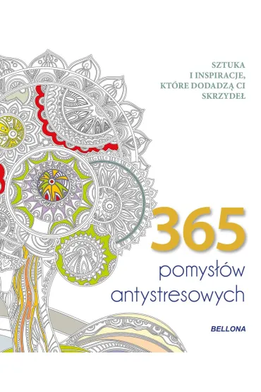 365 pomys��w antystresowych. Kolorowanka