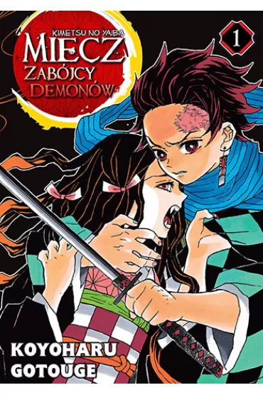 Miecz zab�jcy demon�w. Kimetsu no Yaiba. Tom 1 - Gotouge Koyoharu