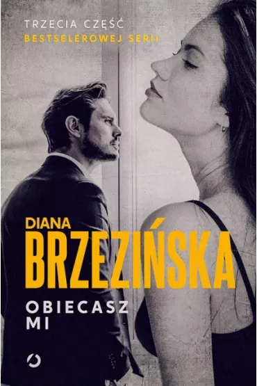 Obiecasz mi. Ada Czarnecka i Krystian Wilk. Tom 3 - Diana Brzezi�ska