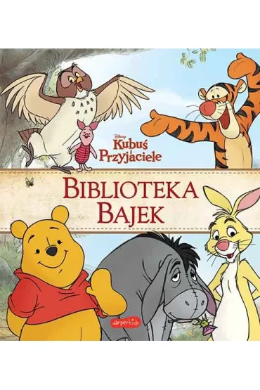Kubu� i Przyjaciele. Biblioteka Bajek - Thea Feldman, Catherine Hapka
