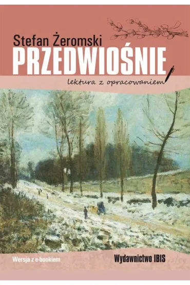 Przedwio�nie. Lektura z opracowaniem - Stefan �eromski
