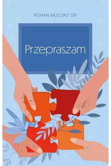 Przepraszam - Roman Mleczko