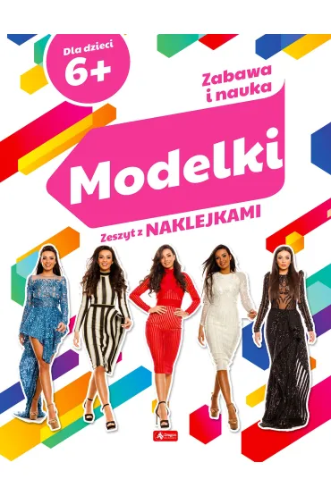 Zabawa i nauka. Modelki - Angelika  Ogrocka