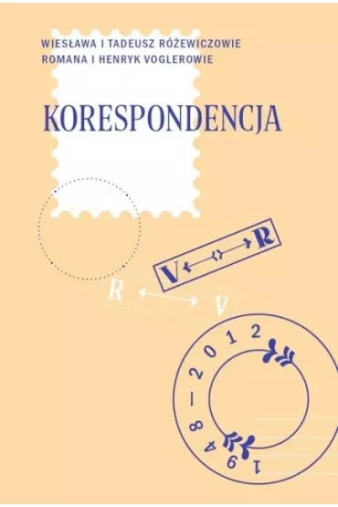 Korespondencja W. i T. R�ewiczowie  R. i H. Voglerowie - H Vogler, T R�ewicz