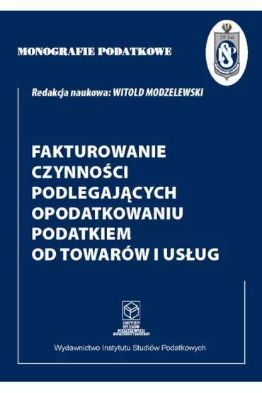 Fakturowanie czynnoci podlegajcych opodatkowaniu podatkiem od towarw i usug - Witold Modzelewski