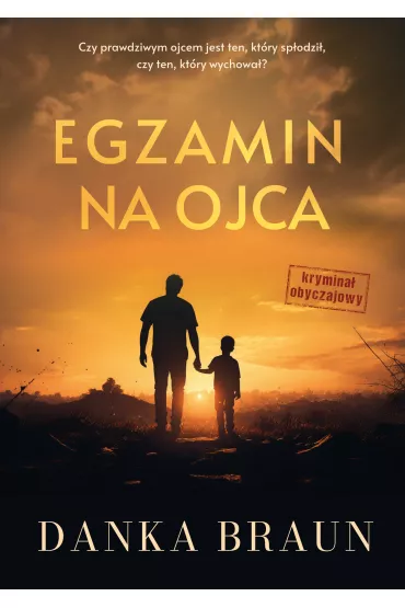 Egzamin na ojca - Danka Braun