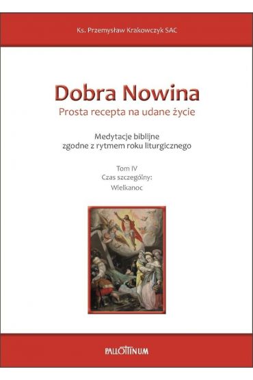 Dobra Nowina. Prosta recepta na udane życie T.4